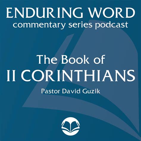 Enduring Word Bible Commentary 2 Corinthians Chapter 5.